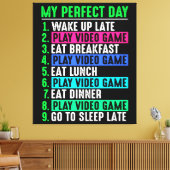 Gamer My Perfect Day Play Video Games Canvas Afdruk (Insitu (Woonkamer))