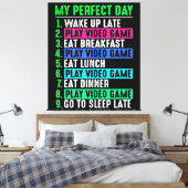 Gamer My Perfect Day Play Video Games Canvas Afdruk (Insitu (Slaapkamer))