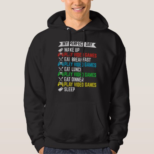 Gamer My Perfect Day Play Video Games Funny Teen B Hoodie (Voorkant)