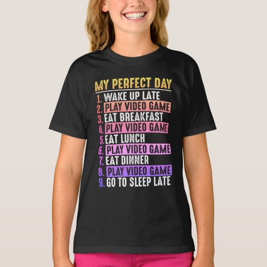 Gamer My Perfect Day Play Video Games T-shirt (Voorkant)