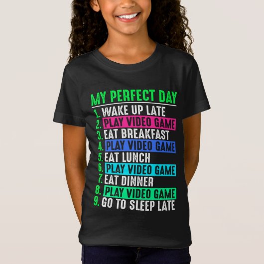 Gamer My Perfect Day Play Video Games T-shirt (Voorkant)