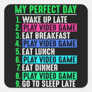 Gamer My Perfect Day Play Video Games Vierkante Sticker