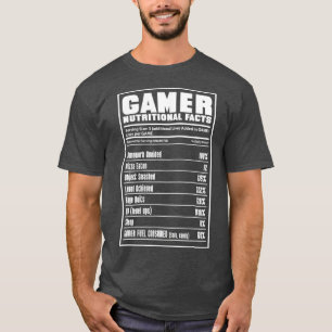 Gamer Nutritional Facts Gaming T-shirt