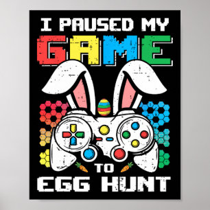 Gamer Paasdag Peuter Jongen Ik pauzeerde mijn spel Poster