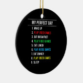 Gamer Perfect Day Keramisch Ornament (Rechts)