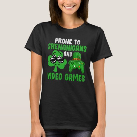 Gamer Prone To Shenanigans And Video Games St Patr T-shirt (Voorkant)