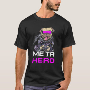 Gamer Pug Meta Held Virtual Reality Web 3 0 Gamen T-shirt