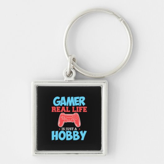 Gamer Real Life is maar een hobby Sleutelhanger (Voorkant)