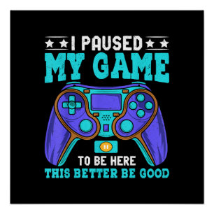 Gamer Shirt Boys Mannen Kinder Tieners pauzeerde m Perfect Poster