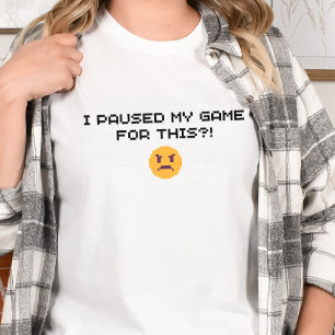 Gamer Shirt - Ik heb mijn spel hiervoor gepauzeerd