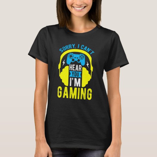 Gamer Sorry dat ik je niet hoor. T-shirt (Voorkant)