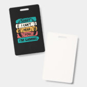 Gamer Sorry Ik Ben Gamming Badge (Voor- en achterkant)