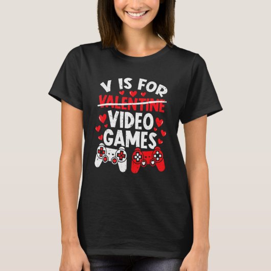 Gamer Valentines Day Boys  V Is For Video Games T-shirt (Voorkant)