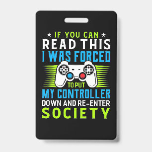 Gamer werd gedwongen om mijn controller te zetten badge