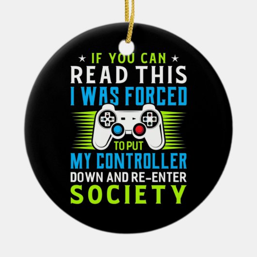 Gamer werd gedwongen om mijn controller te zetten keramisch ornament (Voorkant)