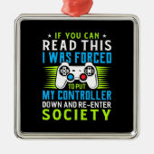 Gamer werd gedwongen om mijn controller te zetten metalen ornament (Voorkant)