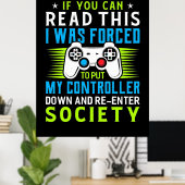 Gamer werd gedwongen om mijn controller te zetten poster (Thuiskantoor)