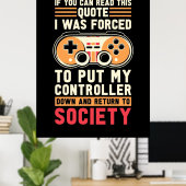 Gamer werd gedwongen om mijn controller te zetten poster (Thuiskantoor)