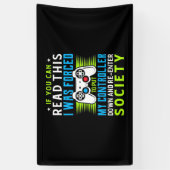 Gamer werd gedwongen om mijn controller te zetten spandoek (Verticaal)