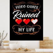 Gamercadeau | Videogames hebben mijn leven geruïne Poster (Keuken)