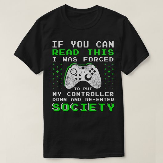 Gamercadeaus voor tienerjongens als je deze video  t-shirt (Design voorkant)