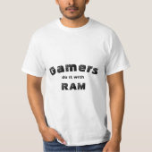 Gamers doen het met RAM T-Shirt (Voorkant)