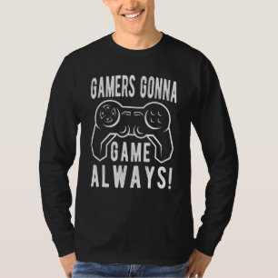 Gamers gaan altijd videogame games spelen Grafisch T-shirt