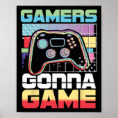 Gamers Gaan Game Game Speler Gaming Grappig Poster (Voorkant)