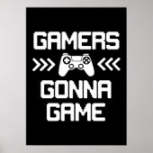 Gamers gaan games spelen - Grappig videogamer, gam Poster (Voorkant)