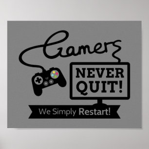 Gamers Geven Nooit Op Geeky Humor Poster