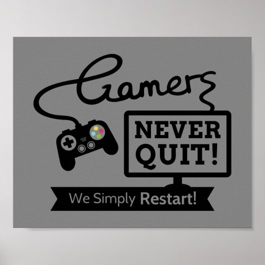 Gamers Geven Nooit Op Geeky Humor Poster (Voorkant)