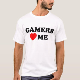 Gamers houden van me T-Shirt