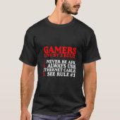 Gamers Live By 3 Rules Never Be Afk T-shirt (Voorkant)
