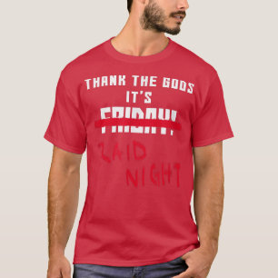 gamers MMORPG bedankt de goden voor hun luide nach T-shirt
