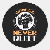 Gamers Never Quit Funny Gaming Quotes Gift For Gam Ronde Sticker (Voorkant)