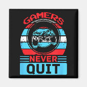 Gamers Never Quit Funny Gaming Quotes Gift For Rpg Magneet (Voorkant)