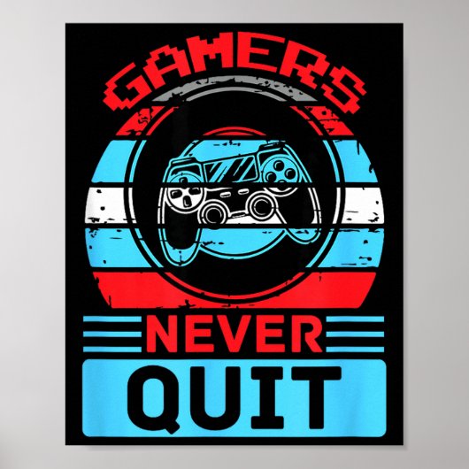 Gamers Never Quit Funny Gaming Quotes Gift For Rpg Poster (Voorkant)