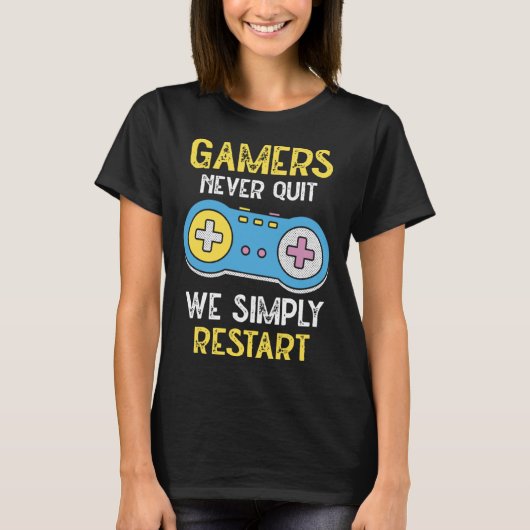 Gamers Never Stop We Simply Restart Nerd Gaming T-shirt (Voorkant)
