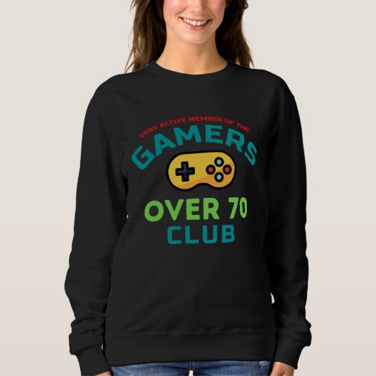 Gamers Over Seventy 70 Old Video Gamer Club Trui (Voorkant)