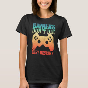 Gamers sterven niet dat ze de gamer Tiener Boy Gir T-shirt