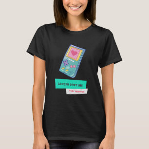 Gamers sterven niet dat ze de Retro Gaming herdenk T-shirt