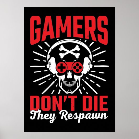 Gamers sterven niet door hun nieuwe leven, grappig poster (Voorkant)