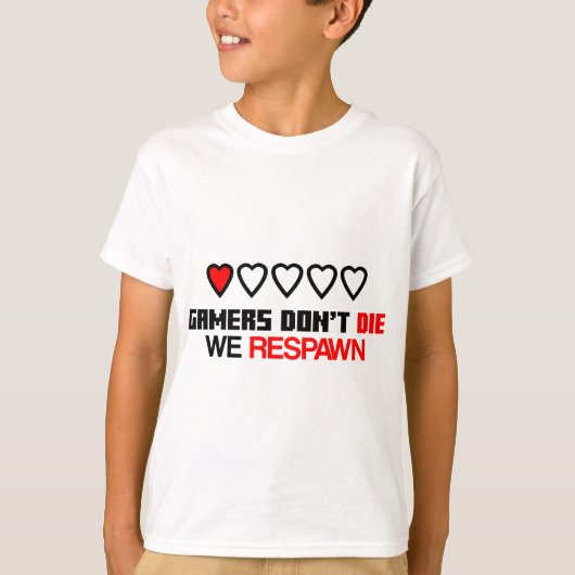 Gamers sterven niet t-shirt (Voorkant)