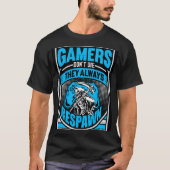 Gamers sterven niet... t-shirt (Voorkant)