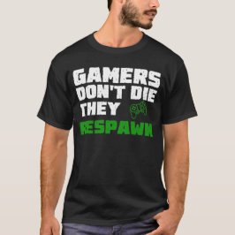 Gamers sterven niet t-shirt