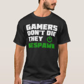 Gamers sterven niet van T-Shirt (Voorkant)