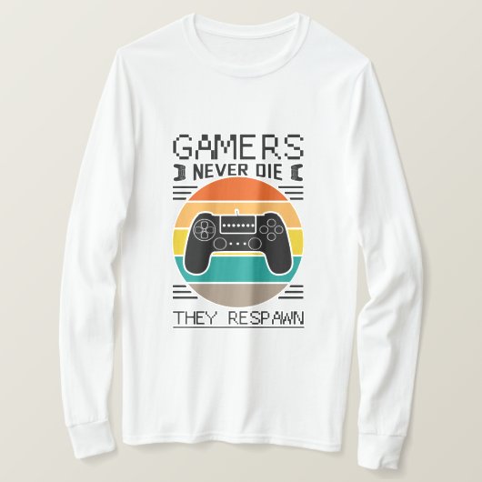 Gamers sterven nooit en ze redden zich nooit t-shirt (Design voorkant)