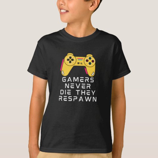 Gamers sterven nooit en ze redden zich nooit t-shirt (Voorkant)
