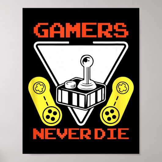 Gamers Sterven Nooit Funny Gaming Quotes Geweldig Poster (Voorkant)