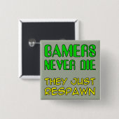 Gamers Sterven Nooit Ze Respawnen Funny Button Bad (Voorkant /achterkant)